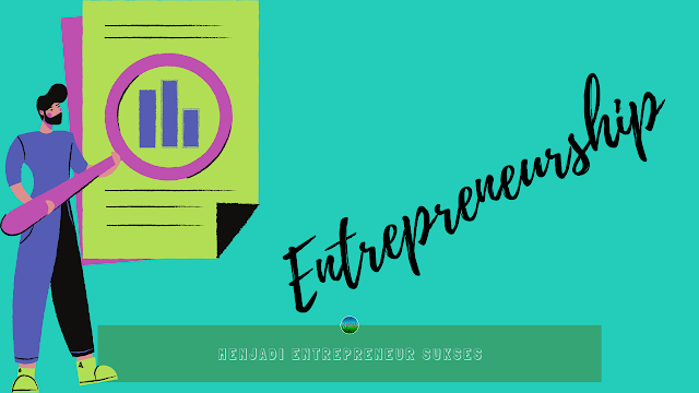 Menjadi Entrepreneur Sukses