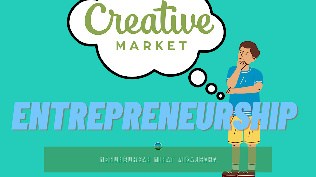 Menumbuhkan Minat Wirausaha Menumbuhkan Minat Wirausaha