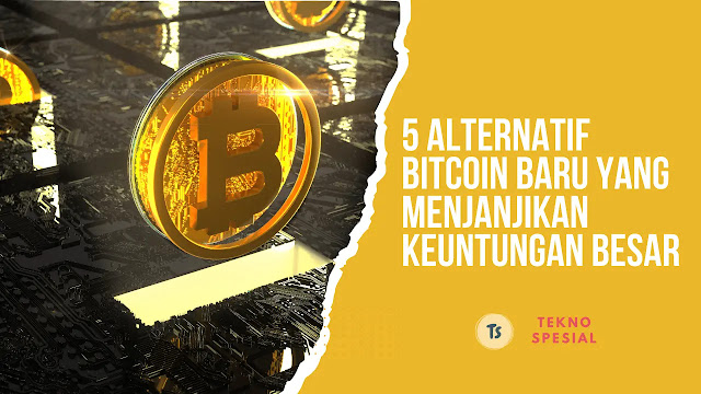 5 Alternatif Bitcoin Baru yang Menjanjikan Keuntungan Besar