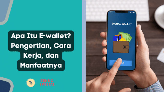 Apa Itu E-wallet