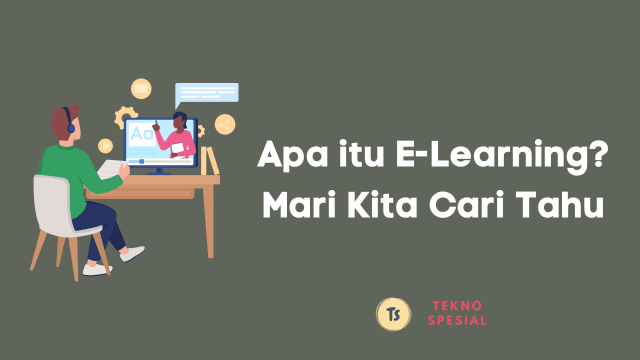 Apa itu E-Learning? Mari Kita Cari Tahu 1 Apa itu E-Learning? Mari Kita Cari Tahu