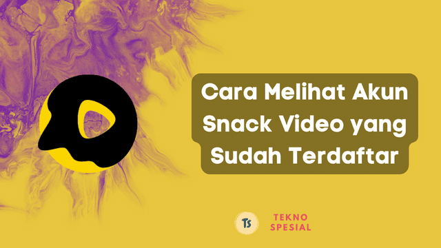 Cara Melihat Akun Snack Video yang Sudah Terdaftar