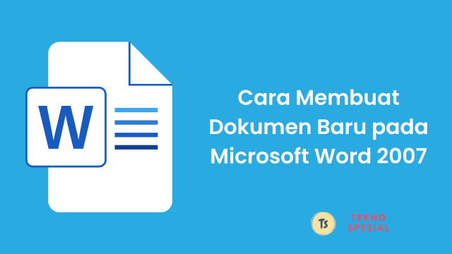 Cara membuat dokumen baru pada microsoft word 2007