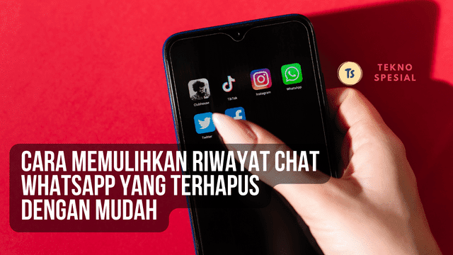 Cara Memulihkan Riwayat Chat WhatsApp yang Terhapus dengan Mudah