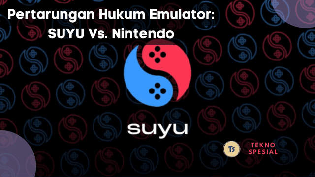 Pertarungan Hukum Emulator SUYU Vs. Nintendo