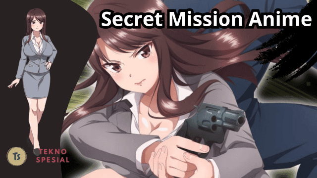 Secret Mission Anime : Sinopsis, Karakter, dan Jadwal Tayang