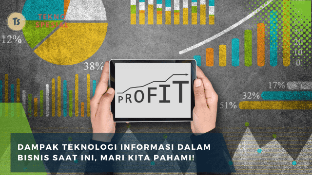 Dampak Teknologi Informasi dalam Bisnis Saat Ini, Mari Kita Pahami! Dampak Teknologi Informasi dalam Bisnis Saat Ini, Mari Kita Pahami!