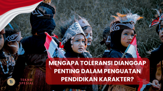 Mengapa Toleransi Dianggap Penting dalam Penguatan Pendidikan Karakter? Yuk Ketahui Sekarang!