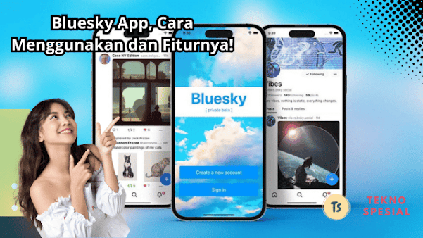Bluesky App, Cara Menggunakan dan Fiturnya! Bluesky App, Cara Menggunakan dan Fiturnya!
