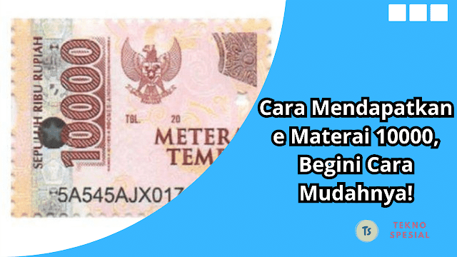 Cara Mendapatkan e Materai 10000, Begini Cara Mudahnya!