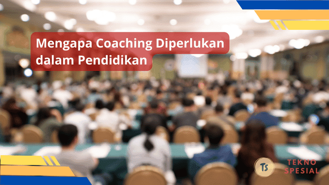 Mengapa Coaching Diperlukan dalam Pendidikan? Simak Penjelasan Berikut Mengapa Coaching Diperlukan dalam Pendidikan? Simak Penjelasan Berikut