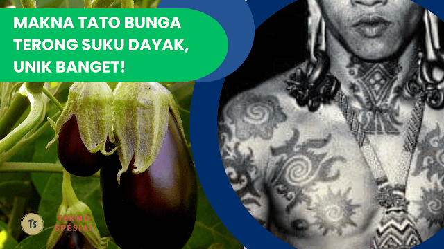 Makna Tato Bunga Terong Suku Dayak: Simbolisme dan Sejarah