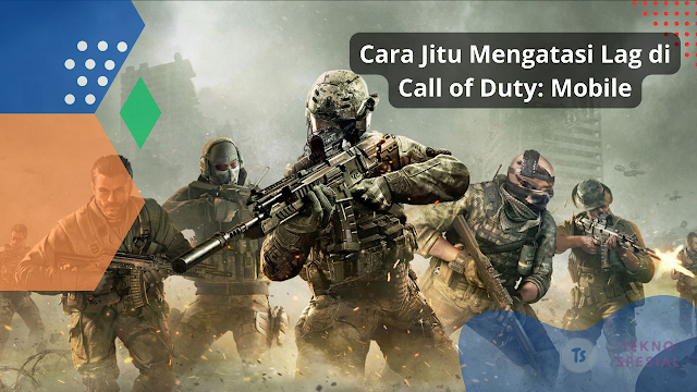 Cara Jitu Mengatasi Lag di Call of Duty: Mobile