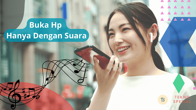 Tips Membuka Hp Hanya Dengan Menggunakan Suara