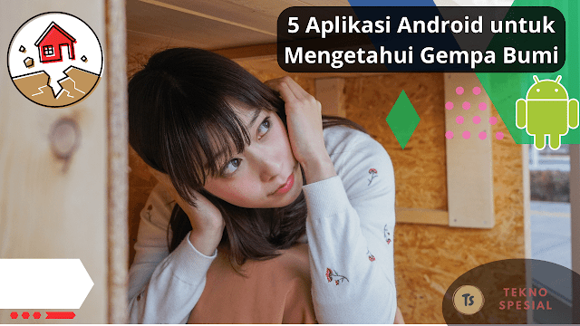 5 Aplikasi Android untuk Mengetahui Gempa Bumi, Berikut Aplikasinya! 5 Aplikasi Android untuk Mengetahui Gempa Bumi, Berikut Aplikasinya!
