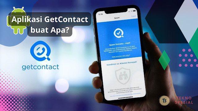 Trending : Aplikasi GetContact buat Apa?Fitur, Tips, dan Solusi Masalah Trending : Aplikasi GetContact buat Apa?Fitur, Tips, dan Solusi Masalah