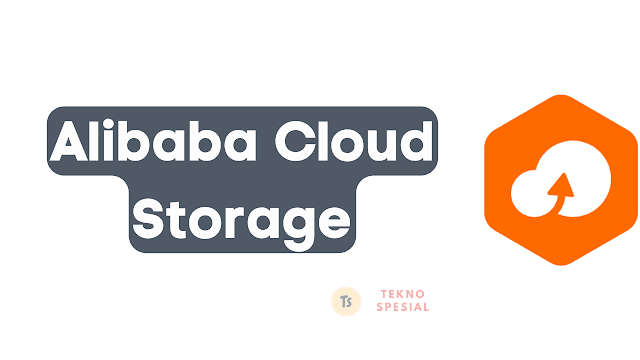 Alibaba Cloud Storage: Solusi Penyimpanan Aman dan Handal
