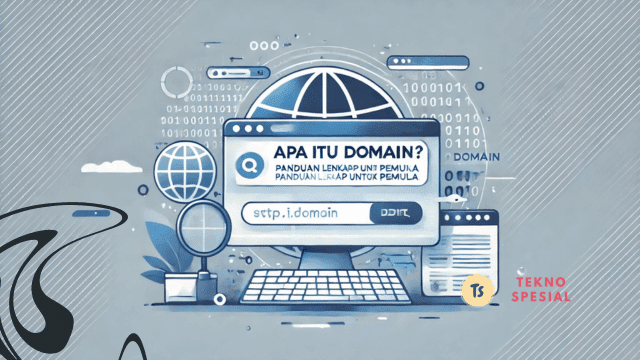 Apa Itu Domain? Panduan Lengkap untuk Pemula