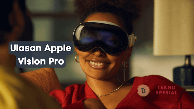 Ulasan Apple Vision Pro WWDC 2023 Membuka Jendela Menuju Masa Depan Visual