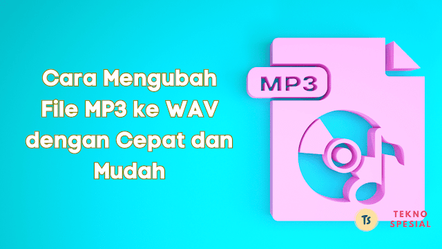 cara mengubah file mp3 ke wav