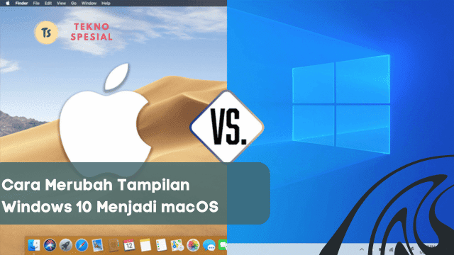 Cara Merubah Tampilan Windows 10 Menjadi macOS